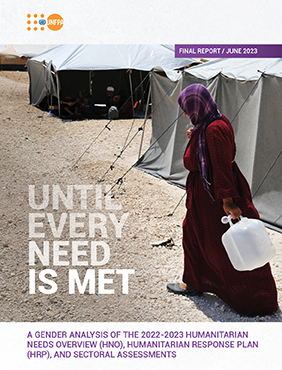 Until Every Need is Met - a gender sensitive analysis of the 2022-2023 Humanitarian needs overview 