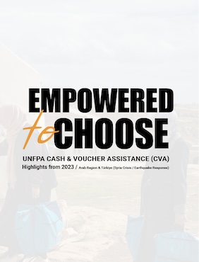 Empowered to Choose ( UNFPA Cash and Voucher Assistance (CVA)