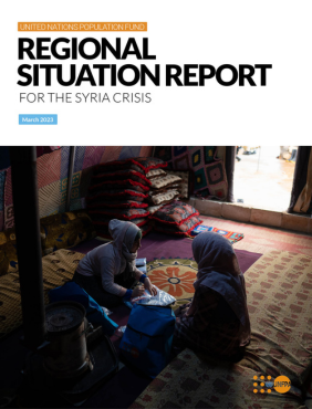  UNFPA Regional Situation Report For the Syria Crisis — March 2023