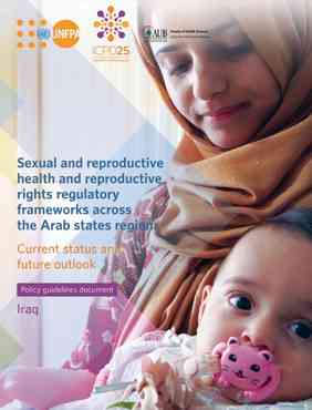 Sexual and reproductive health and reproductive rights regulatory frameworks across the Arab states region - iraq