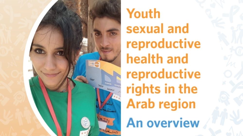 Youth sexual and reproductive health and reproductive rights in the Arab region overview