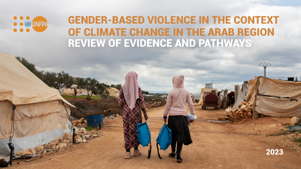 GENDER-BASED VIOLENCE IN THE CONTEXT OF CLIMATE CHANGE IN THE ARAB REGION  2023  REVIEW OF EVIDENCE AND PATHWAYS