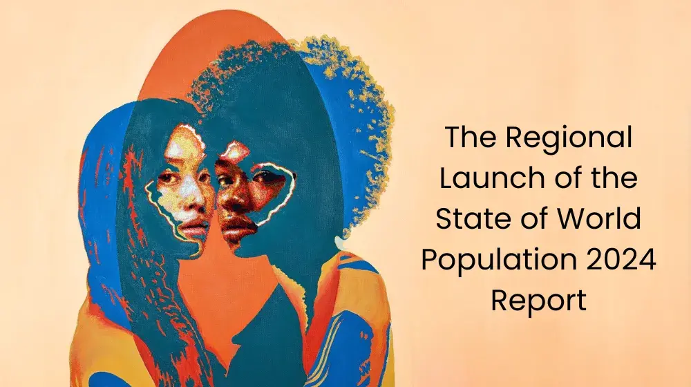 Celebrating 30 Years of Progress: The regional launch of the State of World Population 2024 report