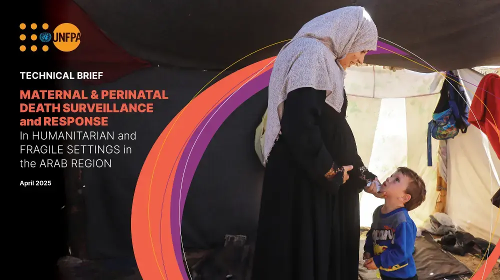 Maternal and Perinatal Death Surveillance and Response In humanitarian and Fragile Settings in the  Arab Region