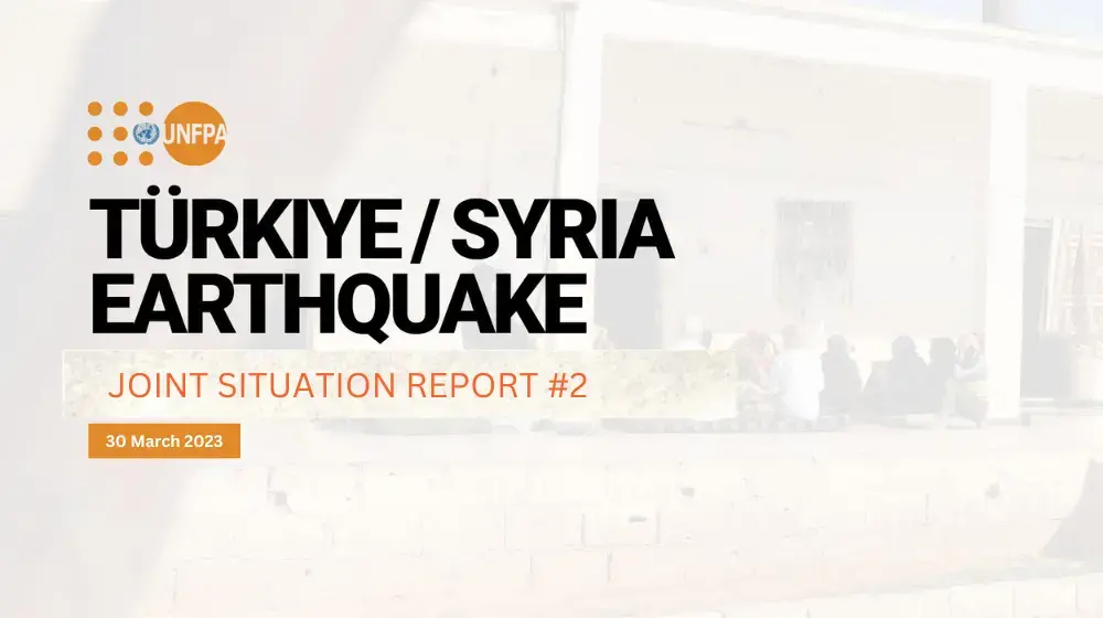  Türkiye-Syria Earthquake Joint Situation Report # 2