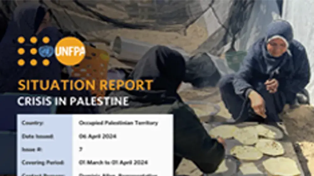 UNFPA Palestine Situation Report #7 - 06 April 2024