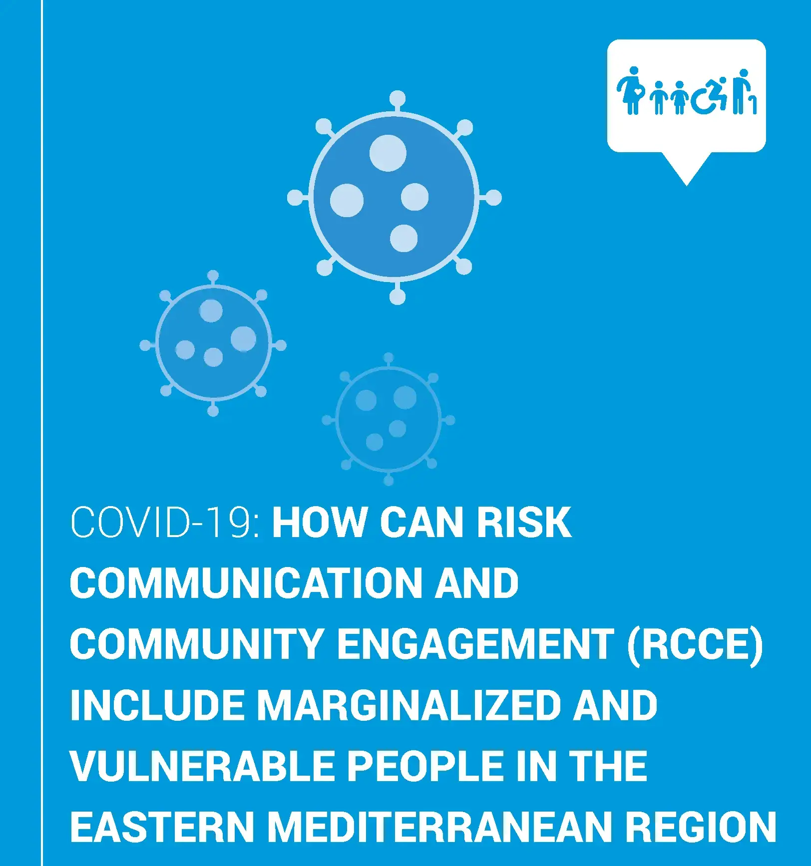 COVID-19: How Can Risk Communication and Community Engagement (RCCE) Include Marginalized and Vulnerable People in the Eastern Mediterranean Region