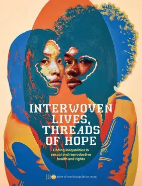 Interwoven Lives, Threads of Hope: Ending inequalities in sexual and reproductive health and rights