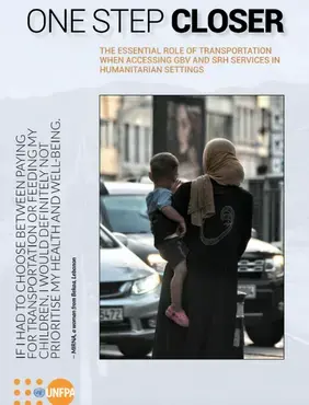 One Step Closer - One Step Closer The essential role of transportation when accessing GBV and SRH services in humanitarian settings 