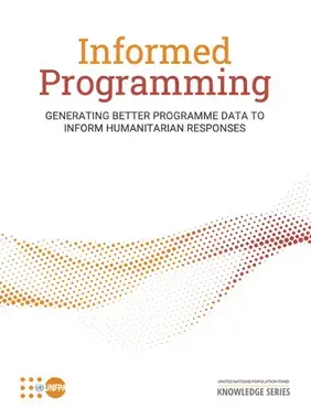 Informed Programming - GENERATING BETTER PROGRAMME DATA TO INFORM HUMANITARIAN RESPONSES