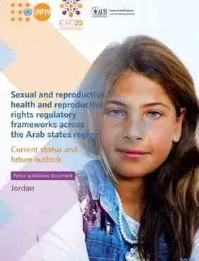 Sexual and reproductive health and reproductive rights regulatory frameworks across the Arab states region