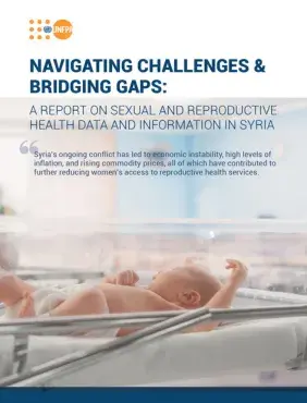 Navigating Challenges and Bridging Gaps: A Report on Sexual and Reproductive Health Data and Information in Syria