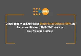 Gender Equality and Addressing Gender-based Violence (GBV) and Coronavirus Disease (COVID-19) Prevention, Protection and Response. 